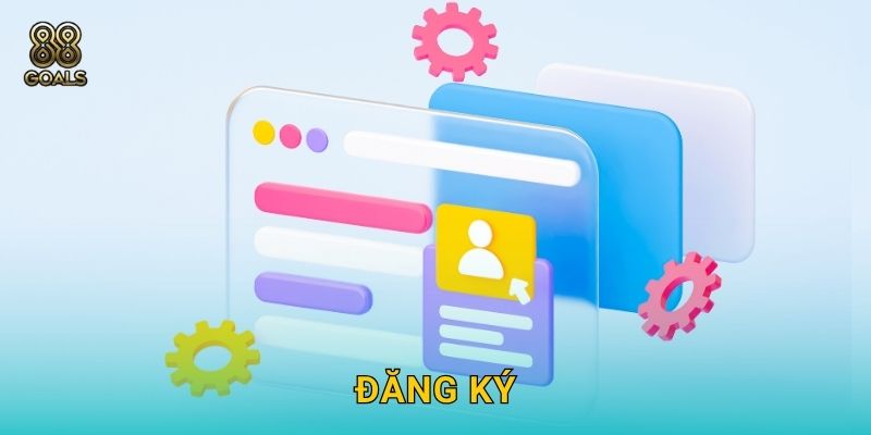 Đăng ký tài khoản dễ dàng – Bắt đầu hành trình tại 88goals