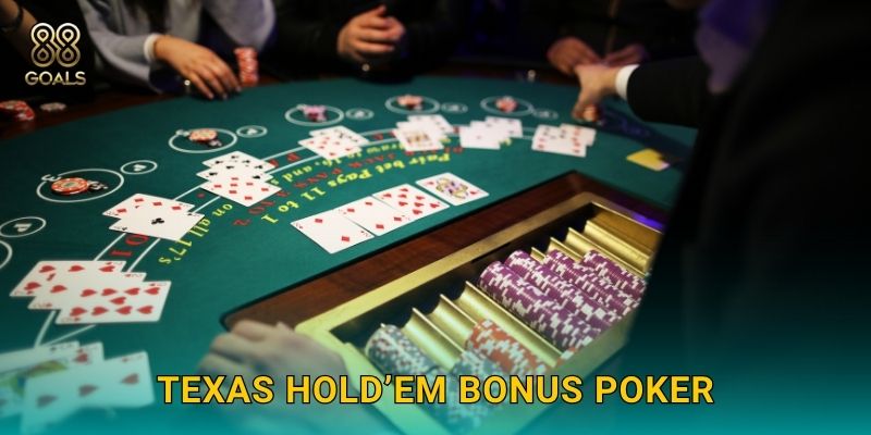 Texas Hold’em Bonus Poker – Cược thưởng hấp dẫn tại 88goals