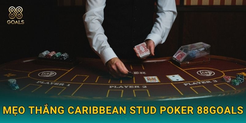 Mẹo thắng Caribbean Stud Poker 88goals