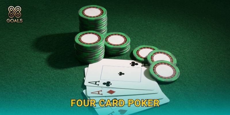 Four Card Poker – Chiến lược bốn lá tối ưu tại 88goals
